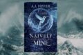 Naively Mine di A. J. Foster